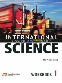 International Lower Secondary Science 1 Workbook (by Ho Peck Leng - Marshall Cavendish Education)