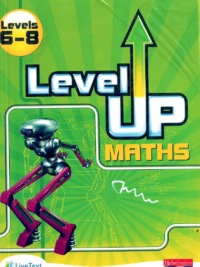 Level Up Maths Levels 6-8 Pupil Book (Heinemann)