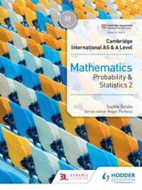 Hodder Cambridge International AS and A Level Mathematics (2018) Probability & Statistics 2