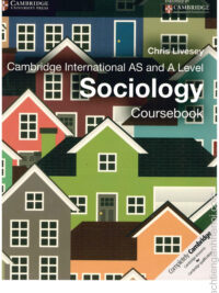 Cambridge International AS and A Level Sociology Coursebook by Chris Livesey 2014 (1st Edition)