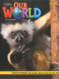 Our World level Starter LESSON PLANNER 2nd Edition AME (sách giáo viên)
