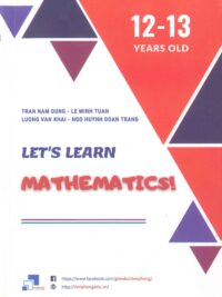 Let's Learn Mathematics! 12-13 Years old (có kèm đáp án) luyện thi AMO (cập nhật 2022 có thêm đề thi mẫu Toán AMO lớp 7-8-9 )