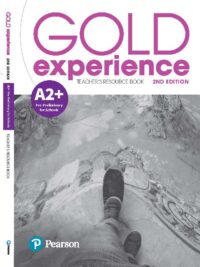 Gold Experience A2+ Teacher's RESOURCES Book 2nd Edition