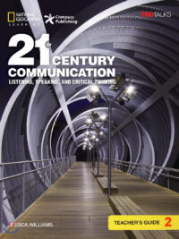21st Century Communication (1st Edition) Level 2 Listening Speaking and Critical Thinking TEACHER’S GUIDE (KHÔNG CÓ CODE)