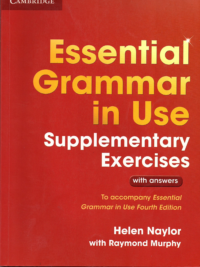 Cambridge Essential Grammar in Use Supplementary Exercises To Accompany Essential Grammar in Use Fourth Edition