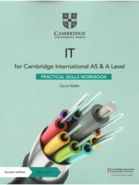 IT for Cambridge International AS and A Level (Second Edition 2021) Practical Skills Workbook