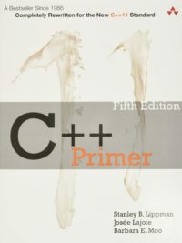 C++ Primer (5th Edition) by Stanley Lippman (Author), Josée Lajoie (Author), Barbara Moo (Author)