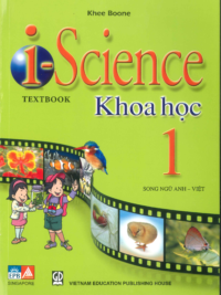 i-Science 1 Textbook (Khoa học 1 song ngữ Anh - Việt) by Khee Boone