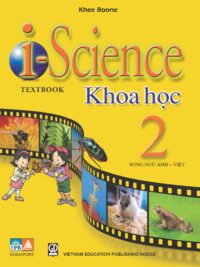 i-Science 2 Textbook (Khoa học 2 song ngữ Anh - Việt) by Khee Boone