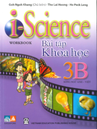 i-Science 3B Workbook (Bài tập Khoa học 3B song ngữ Anh - Việt) by Khee Boone