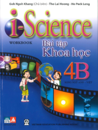 i-Science 4B Workbook (Bài tập Khoa học 4B song ngữ Anh - Việt) by Khee Boone