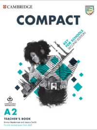 Compact Key (A2) for Schools (Second Edition 2020) TEACHER’S BOOK