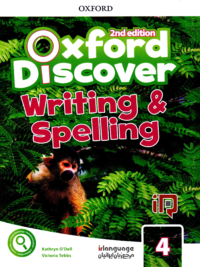 Oxford Discover 2nd Edition Level 4 Writing & Spelling (in kèm đáp án)
