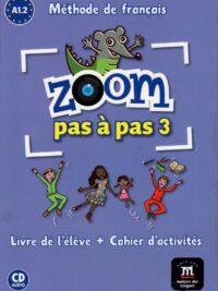 Zoom pas à pas 3 Livre de l´éleve+Cahier d'exercises