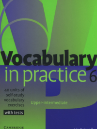Cambridge Vocabulary in Practice 6 Upper-Intermediate