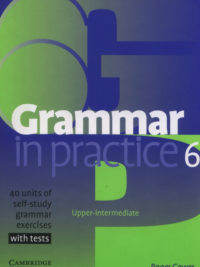 Cambridge Grammar in Practice 6 Upper-Intermediate