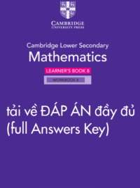 [TẢI ĐÁP ÁN] Cambridge bậc Trung học cơ sở Toán học LỚP 7 hệ Song ngữ Quyển 1 và Quyển 2 (bao gồm cả sách Học sinh và sách Bài tập) [1]