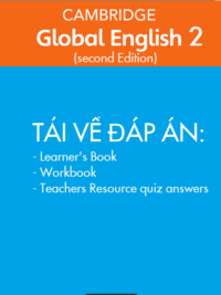 [TẢI VỀ] Cambridge Stage 2 Global English (Second Edition) - (Answer key) Đáp án sách Learner’s Book và Workbook [1]