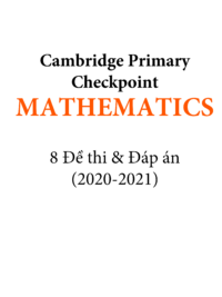 [TEST] [Sách] Cambridge Primary Checkpoint MATHEMATICS (0845) Đề thi và Đáp án 2020-2021 ( sách 225 trang)