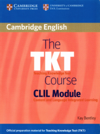 Cambridge The TKT Course CLIL Module