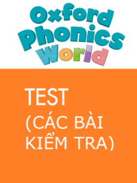[TẢI VỀ] Oxford Phonics World Level 5 TEST (Placement test - Unit Tests - Midterm test - final Test) (Các bài kiểm tra kèm AUDIO) [1]