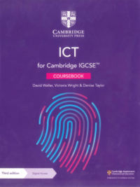 Cambridge IGCSE ICT Coursebook (3rd Edition) 2021 by David Waller - Victoria Wright - Denise Taylor (Part 1 + Part II)