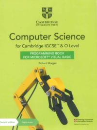 Cambridge IGCSE and O Level Computer Science Programming Book for Microsoft Visual Basic (2nd Edition 2021) by Richard Morgan (Author)