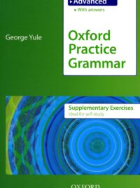 Oxford Practice Grammar Advanced Supplementary Exercises with Key (2009 version)
