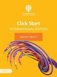 Cambridge Click Start International Edition Learner's Book 7 (Third Edition)