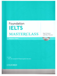 Foundation IELTS Masterclass Teacher’s Pack (2015 version)