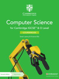 Cambridge IGCSE and O Level Computer Science Coursebook (Second Edition 2021) by Sarah Lawrey- Victoria Ellis