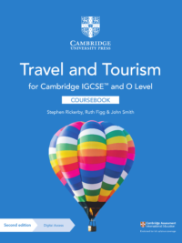 Cambridge IGCSE and O Level Travel and Tourism Coursebook (2nd Edition 2022) by Stephen Rickerby - John Smith - Ruth Figg