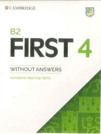 Cambridge English First 4 (B2) Without Answers Authentics Practice Tests (2020) - KHÔNG BAO GỒM ĐÁP ÁN