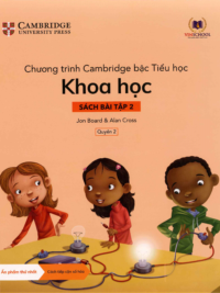 [Sách hệ CHUẨN] [Lớp 1] Chương trình Cambridge bậc Tiểu học - KHOA HỌC - Sách bài tập 2 - Quyển 2 (Học kì 2)