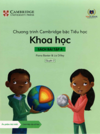 [Sách hệ CHUẨN] [Lớp 3] Chương trình Cambridge bậc Tiểu học - KHOA HỌC - Sách bài tập 4 - Quyển 2 (Học kì 2)