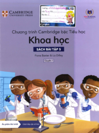 [Sách hệ CHUẨN] [Lớp 4] Chương trình Cambridge bậc Tiểu học - KHOA HỌC - Sách bài tập 5 - Quyển 1 (Học kì 1)