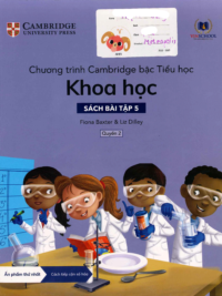 [Sách hệ CHUẨN] [Lớp 4] Chương trình Cambridge bậc Tiểu học - KHOA HỌC - Sách bài tập 5 - Quyển 2 (Học kì 2)