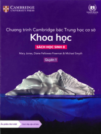 [Sách hệ CHUẨN] [Lớp 7] Chương trình Cambridge bậc Trung học - KHOA HỌC - Sách học sinh 8 - Quyển 1 (Học kì 1)