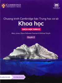 [Sách hệ CHUẨN] [Lớp 7] Chương trình Cambridge bậc Trung học - KHOA HỌC - Sách học sinh 8 - Quyển 2 (Học kì 2)