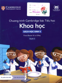 [Sách hệ CHUẨN] [Lớp 4] Chương trình Cambridge bậc Tiểu học - KHOA HỌC - Sách học sinh 5 - Quyển 2 (Học kì 2)
