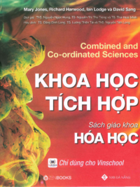 [Sách hệ CHUẨN] [Lớp 9-10] Combined and Co-ordinated Science - KHOA HỌC TÍCH HỢP - HÓA HỌC Sách giáo khoa