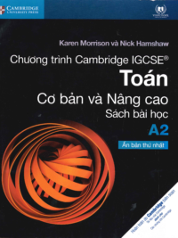 [Sách hệ CHUẨN lớp 9-10] Chương trình Cambridge IGCSE Toán Cơ bản và Nâng cao A2 - Sách bài học CÓ KÈM ĐÁP ÁN (Chỉ dùng đến năm học 2023-2024)