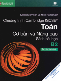[Sách hệ CHUẨN lớp 9-10] Chương trình Cambridge IGCSE Toán Cơ bản và Nâng cao B2 - Sách bài học CÓ KÈM ĐÁP ÁN (Chỉ dùng đến năm học 2023-2024)
