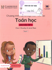[Sách hệ CHUẨN] [Lớp 2] Chương trình Cambridge bậc Tiểu học - TOÁN HỌC - Sách bài tập 3 - Quyển 1 (Học kì 1)
