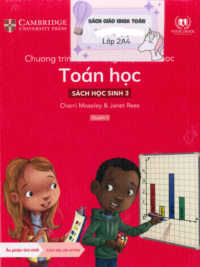 [Sách hệ CHUẨN] [Lớp 2] Chương trình Cambridge bậc Tiểu học - TOÁN HỌC - Sách học sinh 3 - Quyển 1 (Học kì 1)
