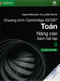 [Sách hệ CHUẨN lớp 9-10] Chương trình Cambridge IGCSE Toán Nâng cao B - Sách bài tập CÓ KÈM ĐÁP ÁN (Chỉ dùng đến năm học 2023-2024)
