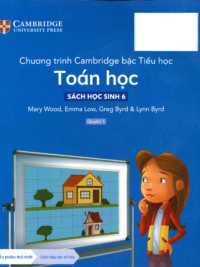 [Sách hệ CHUẨN] [Lớp 5] Chương trình Cambridge bậc Tiểu học - TOÁN HỌC - Sách học sinh 6- Quyển 1 (Học kì 1)