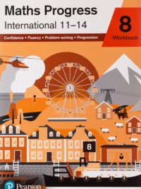 Pearson Maths Progress International 11-14 Year 8 Workbook (Có đáp án) - Phiên bản 2000