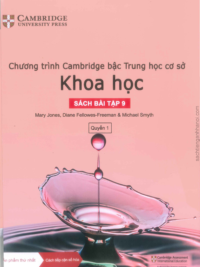 [Sách hệ CHUẨN] [Lớp 8] Chương trình Cambridge bậc Trung học - KHOA HỌC - Sách bài tập 9 - Quyển 1 (Học kì 1)