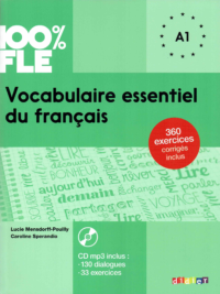 100% FLE Vocabulaire essentiel du français A1 avec 360 exercices (corrigés inclus)